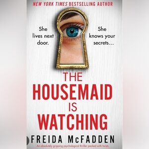 The Housemaid is Watching by Freida McFadden